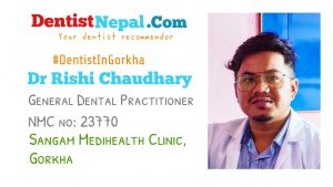 Dentist in Gorkha Dr Rishi Chaudhary